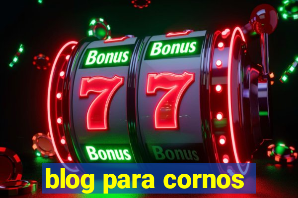 blog para cornos